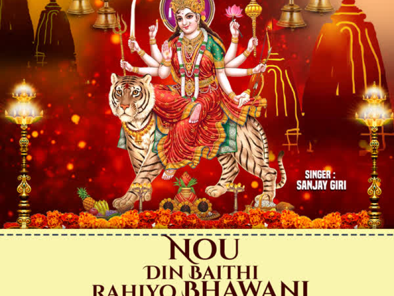 Nou Din Baithi Rahiyo Bhawani