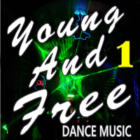 Young and Free Dance Music, Vol. 1