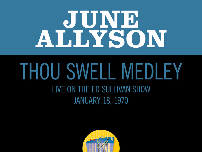 Thou Swell Medley (Medley/Live On The Ed Sullivan Show, January 18, 1970) (Single)