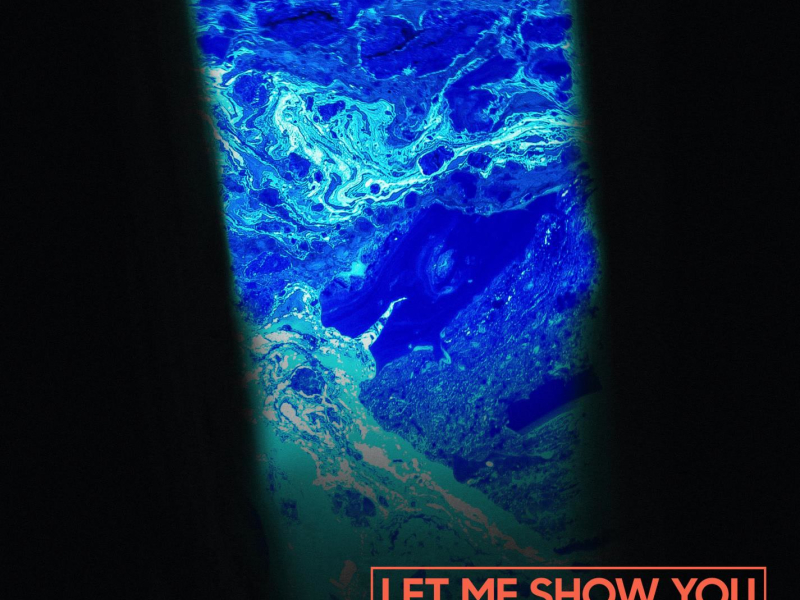 Let Me Show You (Single)