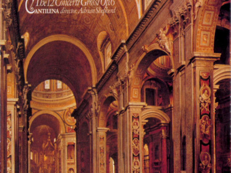 Corelli: 12 Concerti Grossi, Op. 6