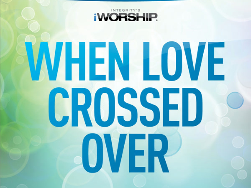 When Love Crossed Over (EP)