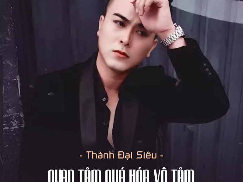 Quan Tâm Quá Hóa Vô Tâm (Remix) (Single)