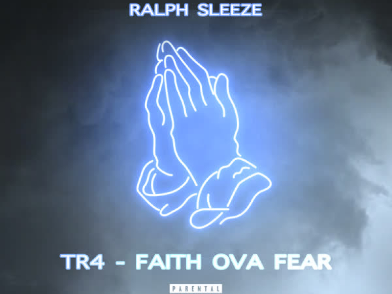 TR4 - Faith Ova Fear