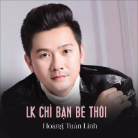 LK Chỉ Bạn Bè Thôi (Single)