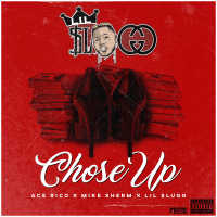 Chose Up (feat. Ace Rico & Mike Sherm)