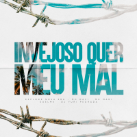Invejoso Quer Meu Mal (Single)