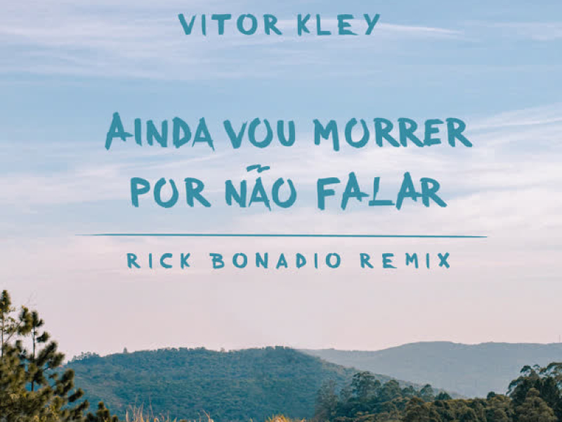 Ainda Vou Morrer por Não Falar (Rick Bonadio Remix) (EP)