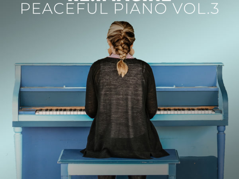 Peaceful Piano for Relaxing, Vol. 3