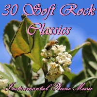 30 Soft Rock Classics: Instrumental Piano Music