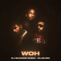 WOH (DJ Shadow Dubai Club Mix) (Single)