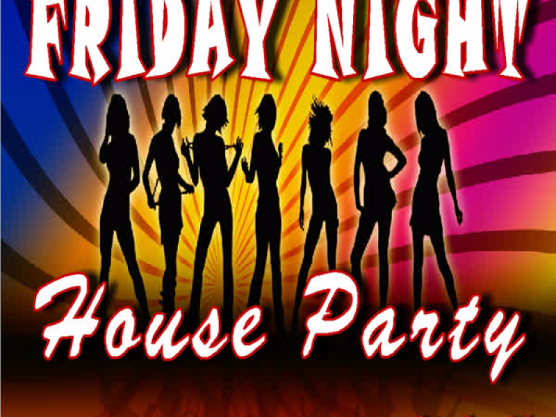 Friday Night House Party, Vol. 5