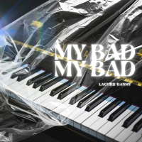 MY BAD(baby I’m sorry ) (Single)