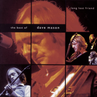 Long Lost Friend:  The Best of Dave Mason