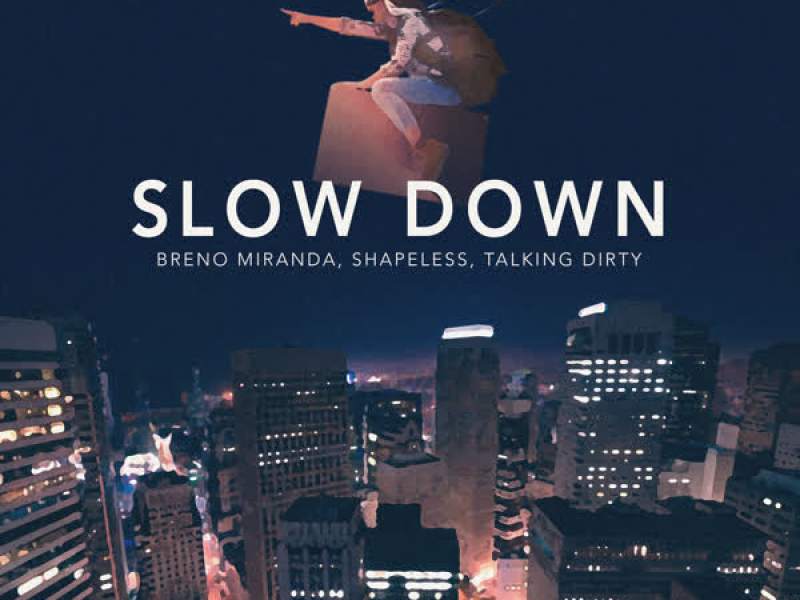 Slow Down (Single)