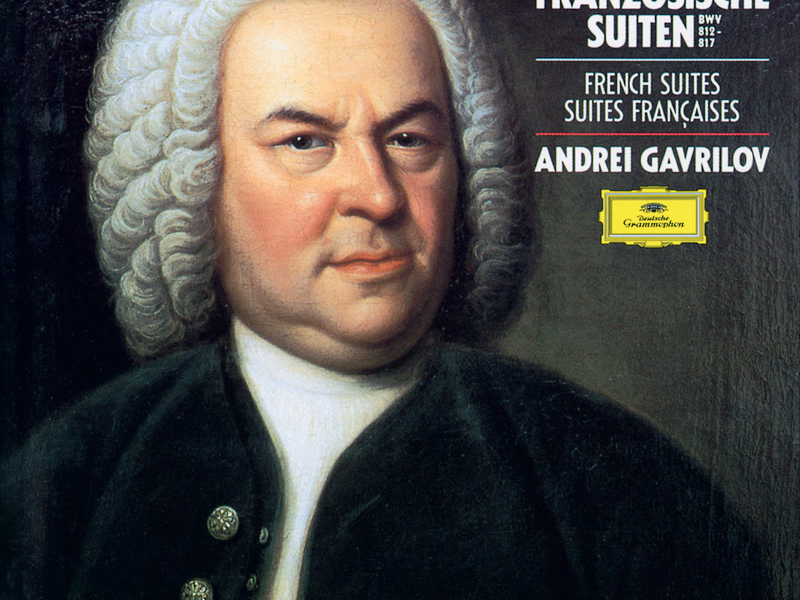 J.S. Bach: French Suites Nos. 1-6 (Andrei Gavrilov — Complete Recordings on Deutsche Grammophon, Vol. 2)