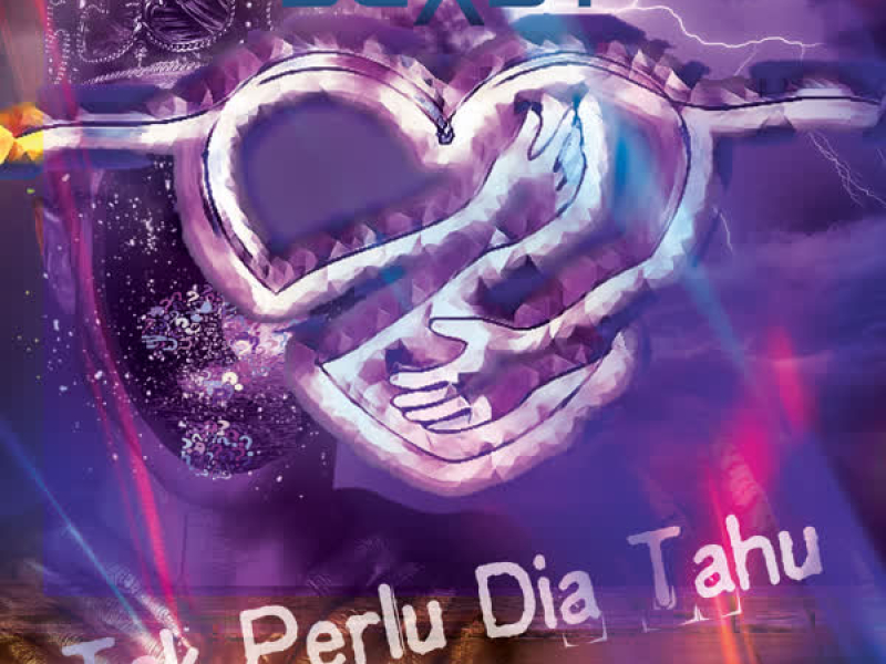 Tak Perlu Dia Tahu (Single)