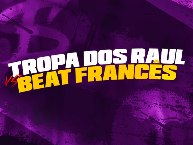 Tropa dos Raul Vs Beat Frances (Single)
