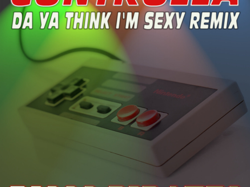 Controlla (Da Ya Think I'm Sexy Remix) (EP)