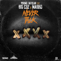 Never Talk (feat. Big Cuz & Marko)
