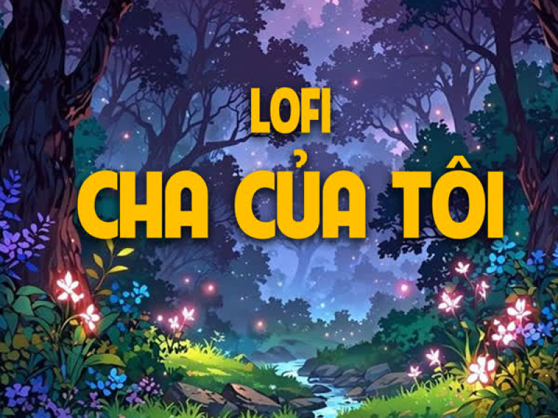 Cha Của Tôi (Lo-Fi) (Single)