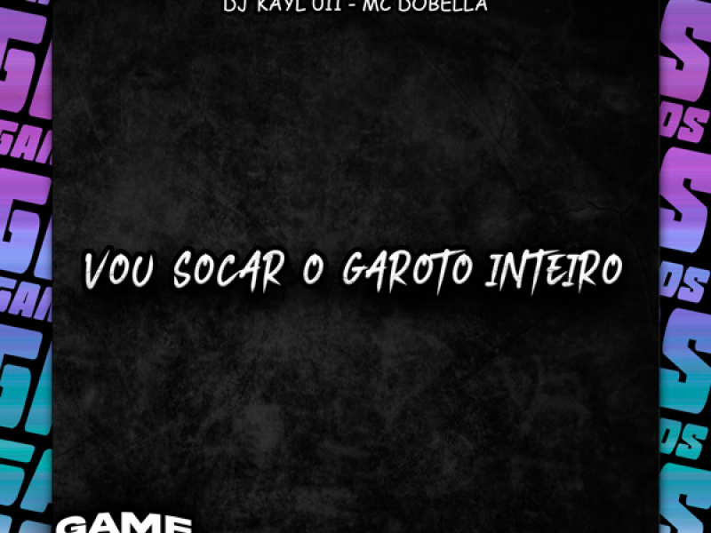 Vou Socar O Garoto Inteiro (Single)