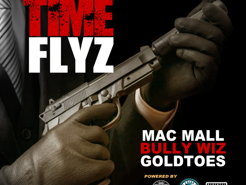 Time Flyz (feat. Goldtoes & Bully Wiz)