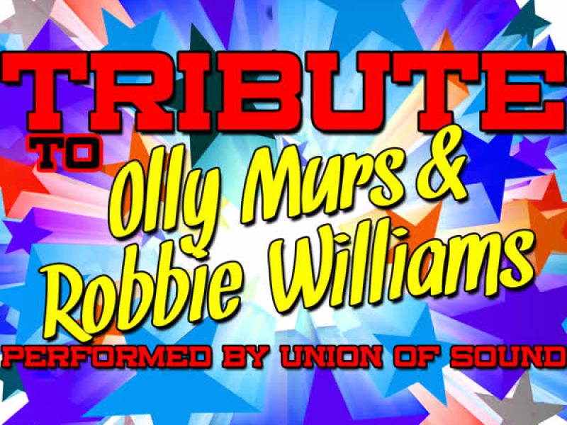 Tribute to Olly Murs & Robbie Williams