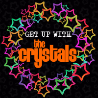 Get up with the Crystals