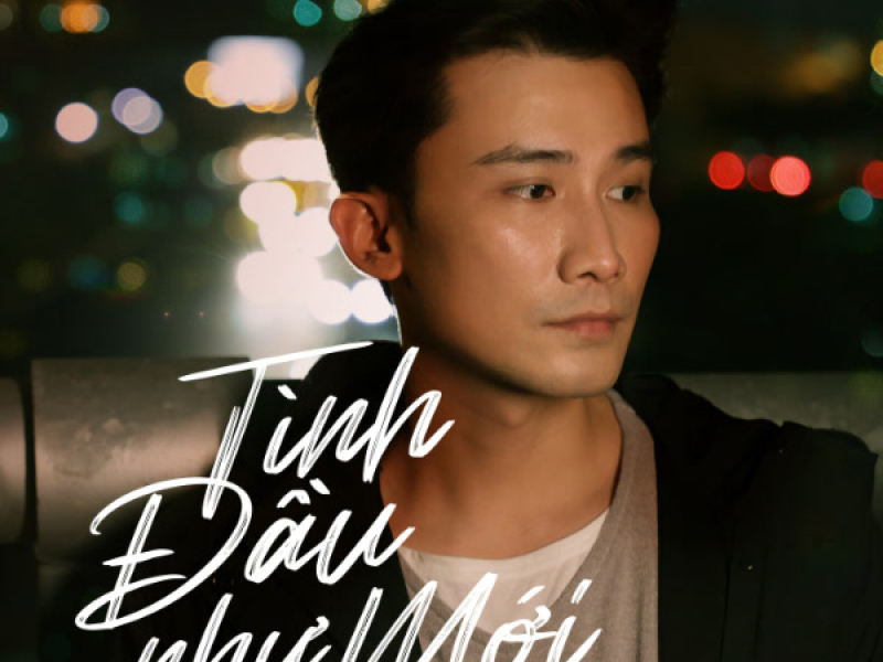 Tình Đầu Như Mới (Single)