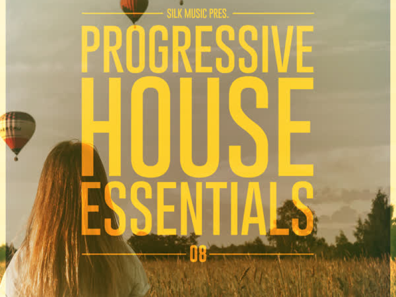 Silk Music Pres. Progressive House Essentials 08