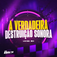 A Verdadeira Destruição Sonora (Single)