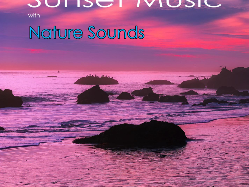Sunset Music with Nature Sounds: Romantic Piano Music with Ocean Sounds (Single)