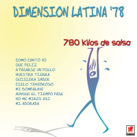 Dimensíon Latina '78: 780 Kilos De Salsa