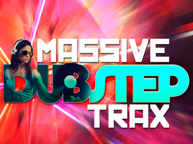 Massive Dubstep Trax