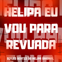 HELIPA EU VOU PARA REVUADA (Single)