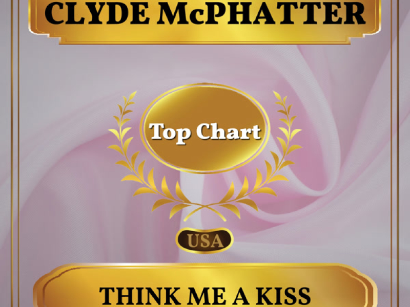 Think Me a Kiss (Billboard Hot 100 - No 66) (Single)
