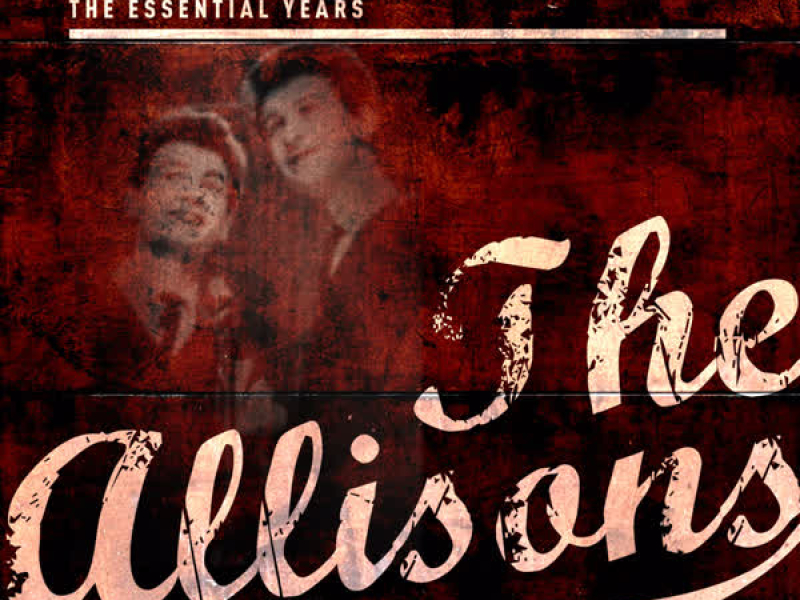 Best of the Essential Years: The Allisons