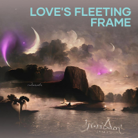 Love's Fleeting Frame (Single)