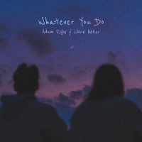 Whatever You Do (Single)