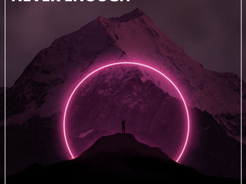 Never Enough (Single)