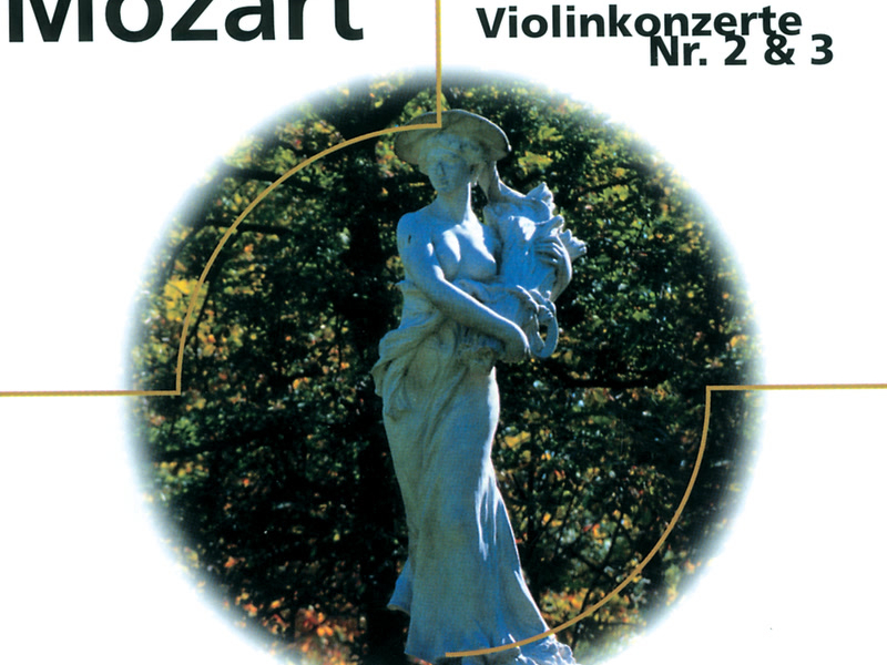 Mozart: Violin Concertos No. 3 K.216 & No. 2 K.211