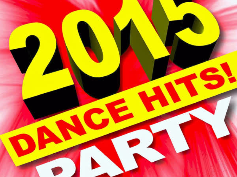 2015 Dance Hits! Party!