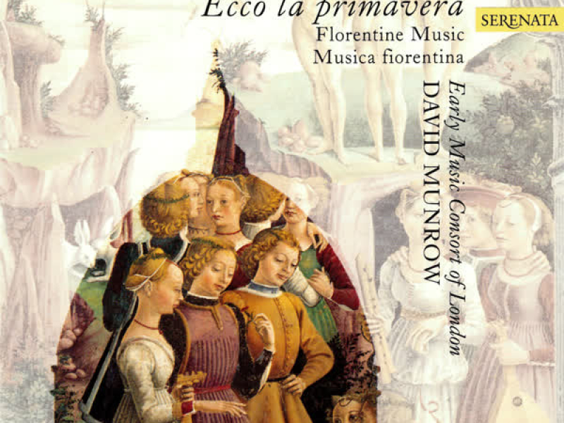 Ecco la Primavera - Florentine Music of the 14th Century