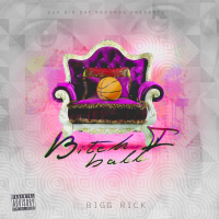 Bitch I Ball (Single)