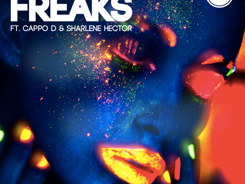 Freaks (Radio Edit) [feat. Cappo D and Sharlene Hector] (Single)