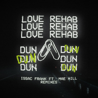 Love Rehab (Dun Dun) (Remixes) (Single)