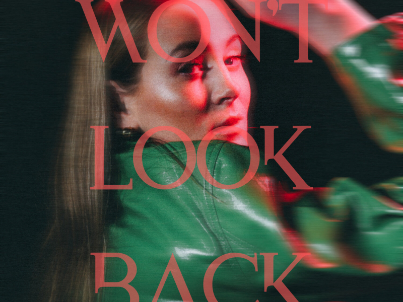 Won’t Look Back (Single)
