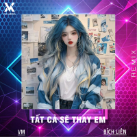 Tất Cả Sẽ Thay Em (Remix) (Single)