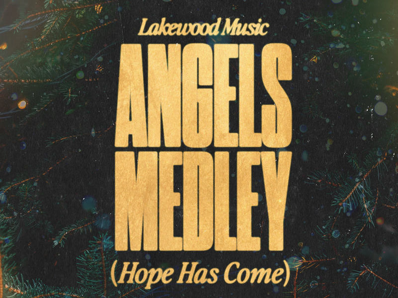 Angels Medley (Hope Has Come) (Single)